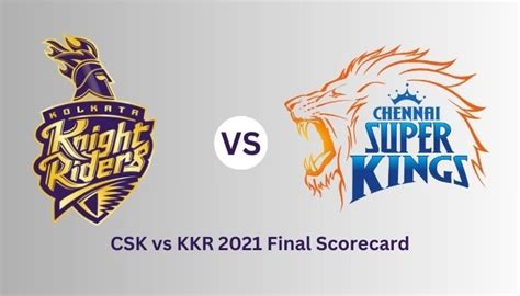 csk vs kkr 2021 scorecard.